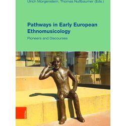 Musik Traditionen / Music Traditions Pathways In Early European Ethnomusicology