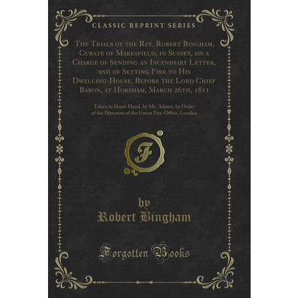 The Trials of the Rev. Robert Bingham, Curate of Maresfield, in Sussex, on a