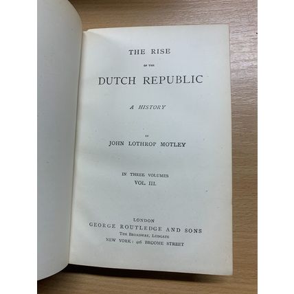 c1870s "THE RISE OF THE DUTCH REPUBLIC" VOL 3 JOHN L MOTLEY ANTIQUE BOOK (P4)