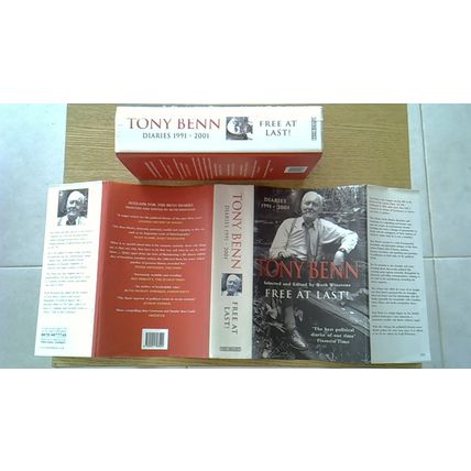 Free At Last! - Tony Benn Diaries 1991 - 2001 (1st H/B Edn) Ted Smart