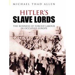 Hitler's Slave Lords