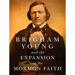 The Oklahoma Western Biographies Brigham Young And The Expansion Of The Mormon F