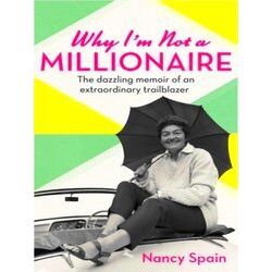 Why I'm Not A Millionaire The Dazzling Memoir Of An Extraordinary Trailblazer