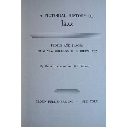 Pictorial History of Jazz Hardcover 1968 Keepnews & Grauer