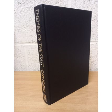 ENEMIES Of The STATE - Gary Murray - First U.K Edition - First Print - HBK- 1993