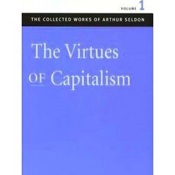 The Collected Works Of Arthur Seldon