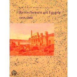 Reisschetsen Uit Egypte 1858-1860