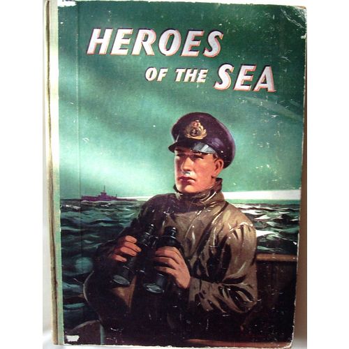 Heroes of the Sea circa 1940 illustrated story book