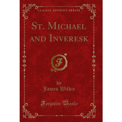 St. Michael and Inveresk (Classic Reprint)