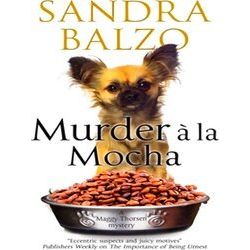 A Maggy Thorsen Mystery Murder A La Mocha