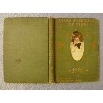 AN OLD SWEETHEART OF MINE by JAMES WHITCOMB RILEY HOWARD CHANDLER CHRISTY 1902