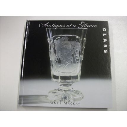 Antiques at Glance: Glass