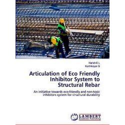 Articulation of Eco Friendly Inhibitor System to Structural Rebar