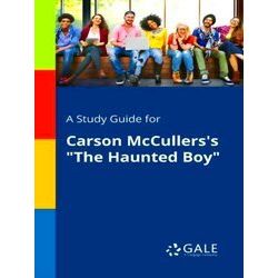 A Study Guide For Carson Mccullers's The Haunted Boy