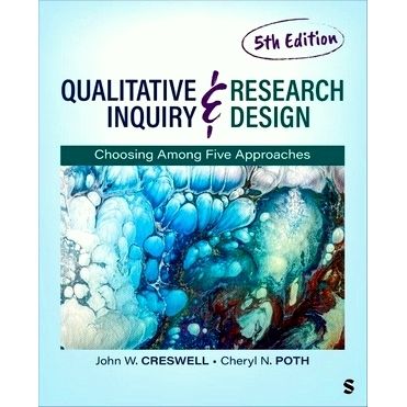 Qualitative Inquiry and Research Design - Choosing Among Five Approaches by John