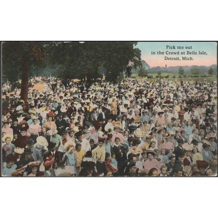 Pick Me Out in the Crowd at Belle Isle, Detroit, 1913 - Curt Teich Postcard