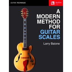 A Modern Method for Guitar Scales