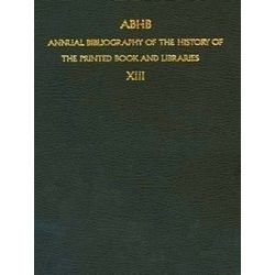 Abhb Annual Bibliography of the History of the Printed Book and Libraries
