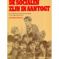De Socialen Zijn In Aantogt - De Arbeidersbeweging In De 19E Eeuw