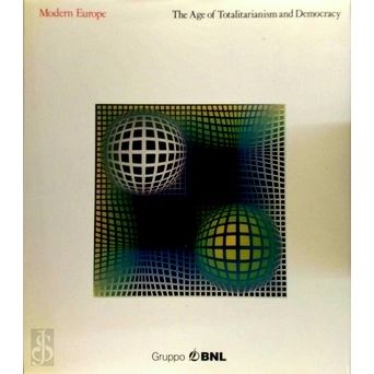 Modern Europe - The Age of Totalitarianism and Democracy by Carlo Pirovano