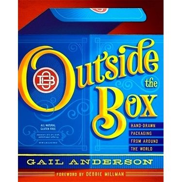 Outside the Box - Hand-Drawn Packaging From Around the World by Gail Anderson