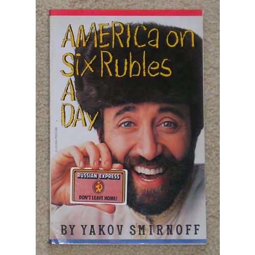 America On Six Rubles A Day by Yakov Smirnoff - soft cover