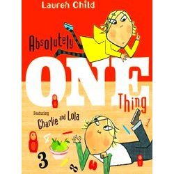 Charlie And Lola Absolutely One Thing