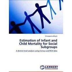 Estimation of Infant and Child Mortality for Social Subgroups