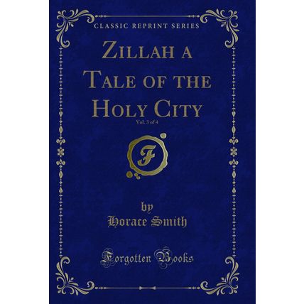 Zillah a Tale of the Holy City, Vol. 3 of 4 (Classic Reprint)