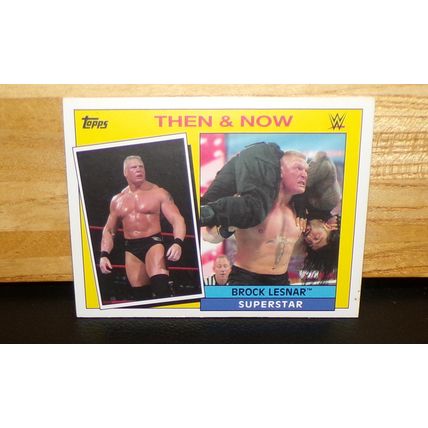 TOPPS 2015 WWE BROCK LESNAR THEN & NOW CARD #4 OF 30
