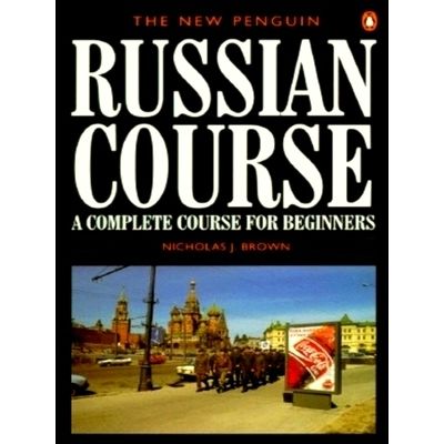 New Penguin Russian Course - A Complete Course for Beginners by Nicholas Brown