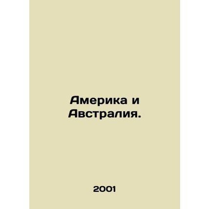 America and Australia. In Russian /Amerika i Avstraliya.