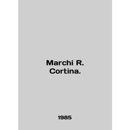 Marchi R. Cortina. In English /Marchi R. Cortina.