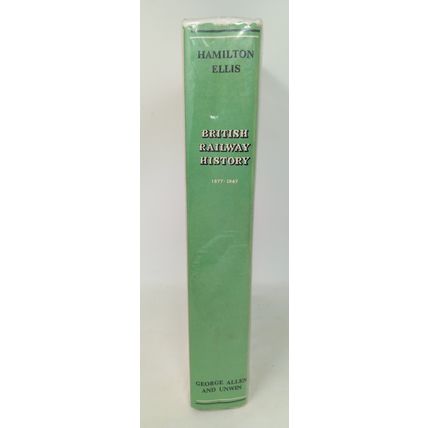 BRITISH RAILWAY HISTORY Vol 2 by HAMILTON ELLIS 1877 & 1947 HARDCOVER Book