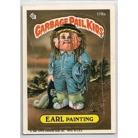 GARBAGE PAIL KIDS ' EARL PAINTING ' card # 178a ( 1986)