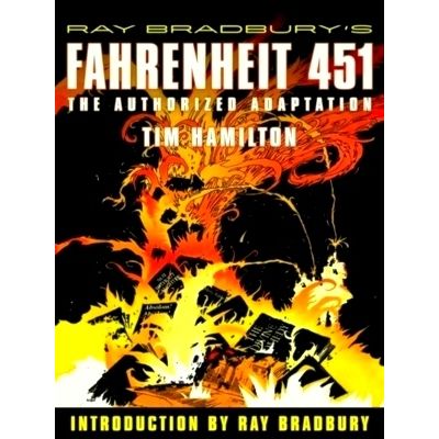 Ray Bradbury's Fahrenheit 451 - The Authorized Adaptation by Ray Bradbury