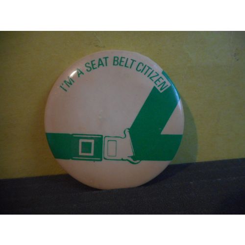 I'm a Seat Belt Citizen Pinback