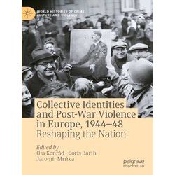 World Histories Of Crime, Culture And Violence Collective Identities And Post-Wa