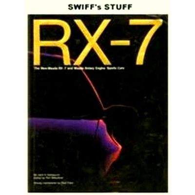 RX-7 - The new Mazda RX-7 and Mazda Rotary Engine Sports Cars by Jack K. Yamaguc