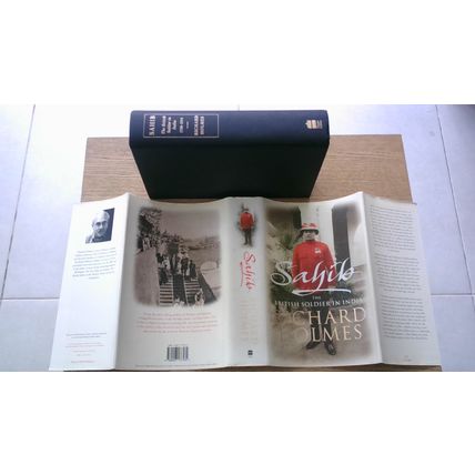 SAHIB: THE BRITISH SOLDIER IN INDIA. Richard Holmes (1st Edition Hardback) 2005