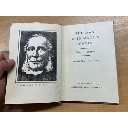 1946 1ST EDITION "THE MAN WHO MADE A SCHOOL" GEOFFREY HOYLAND HARDBACK BOOK (P2)
