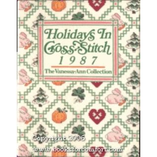Holidays In Cross-Stitch 1987, The Vanessa-Ann Collection [11081]