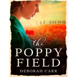 The Poppy Field A Gripping And Emotional World War One Historical Romance