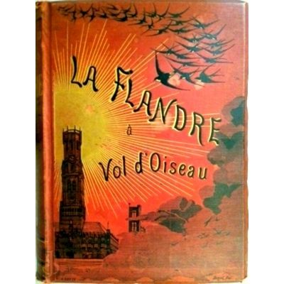 La Flandre vol D'oiseau - Illustrations D'apres Nature par Maxime Lalanne by Hen