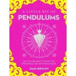 A Little Bit of Pendulums: An Introduction to Pendulum Divination