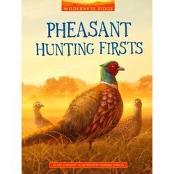 Wilderness Ridge Pheasant Hunting Firsts
