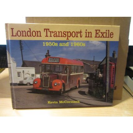 LONDON TRANSPORT IN EXILE 1950/60s.. 2004 h/b.. pub. by Ian Allan buses