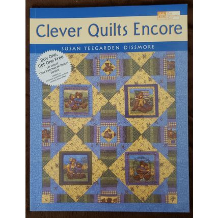 Clever Quilts Encore by Susan Teegarden Dissmore (2003, Used Quilting Book)