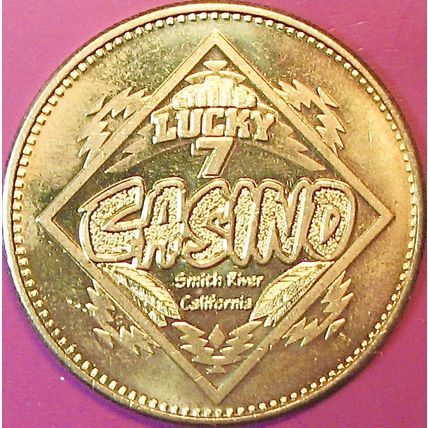 Lucky 7. $1 Casino Token. Smith River, CA. P72.
