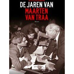 De Jaren Van Maarten Van Traa